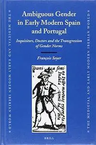 Ambiguous Gender in Early Modern Spain and Portugal