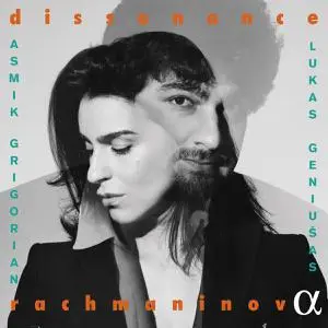 Asmik Grigorian & Lukas Geniušas - Rachmaninoff: Dissonance (2022)