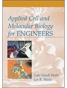 Applied Cell and Molecular Biology for Engineers [Repost]