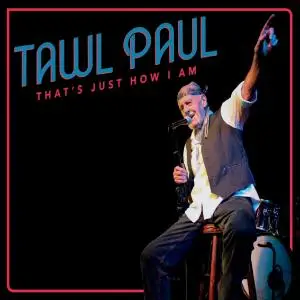 Tawl Paul - That's Just How I Am (2019)