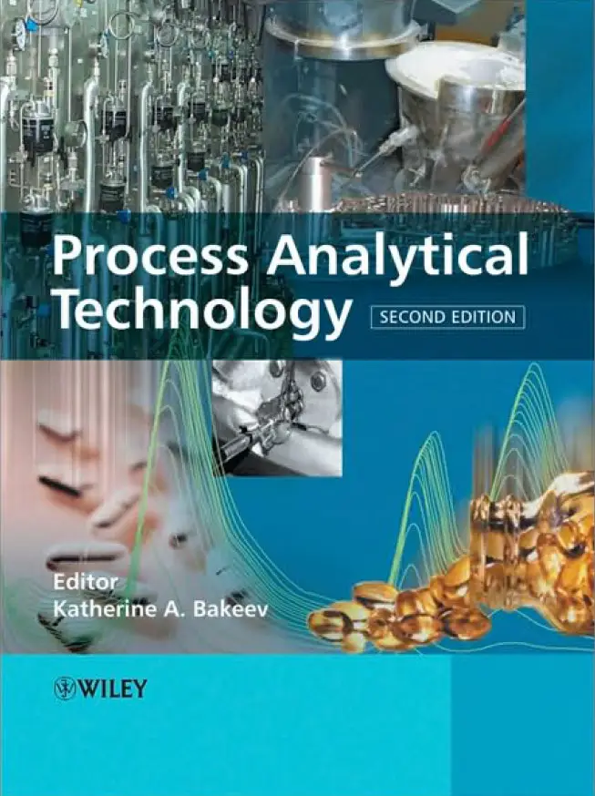 Process Analytical Technology: Spectroscopic Tools And Implementation ...