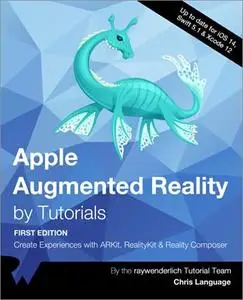 Apple Augmented Reality by Tutorials: Create Experiences with ARKit, RealityKit & Reality Composer