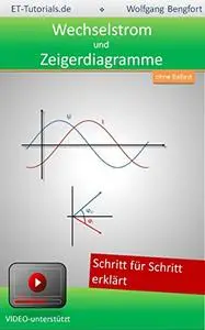 Wechselstrom Zeigerdiagramme (German Edition)