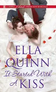 «It Started with a Kiss» by Ella Quinn