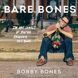 Bare Bones: I'm Not Lonely If You're Reading This Book [Audiobook]