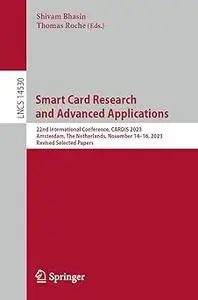 Smart Card Research and Advanced Applications: 22nd International Conference, CARDIS 2023, Amsterdam, The Netherlands, N