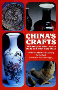 China's Crafts - The Story of How They're Made and What They Mean