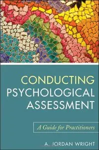 Conducting Psychological Assessment: A Guide for Practitioners (repost)