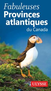 Fabuleuses Provinces Atlantiques du Canada