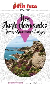 Dominique Auzias, Jean-Paul Labourdette, "Îles Anglo-Normandes - Jersey, Guernesey, Aurigny : 2024-2025"