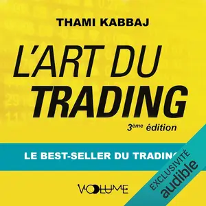 Thami Kabbaj, "L'art du trading: Le best-seller du trading !"