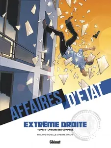 Affaires d'État - Extrême droite - Tome 4 - L'Heure des comptes