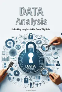 Data Analysis: Unlocking Insights in the Era of Big Data