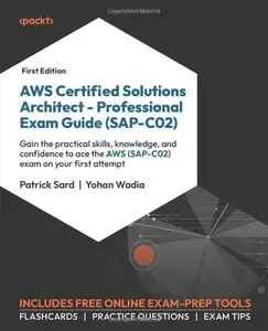 AWS Certified Solutions Architect - Professional Exam Guide (SAP-C02)