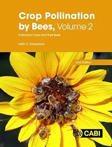 Crop Pollination by Bees, Volume 2: Individual Crops and their Bees, 2nd Edition