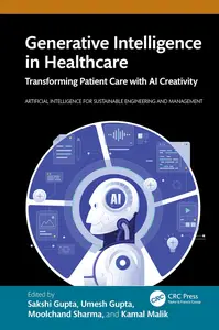 Generative Intelligence in Healthcare (Artificial Intelligence for Sustainable Engineering and Management)