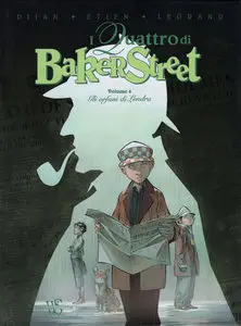 I Quattro Di Baker Street - Volume 4 - Gli Orfani Di Londra
