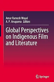 Global Perspectives on Indigenous Film and Literature
