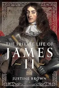 The Private Life of James II