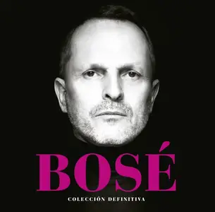 Miguel Bosé - Colección Definitiva (2013)