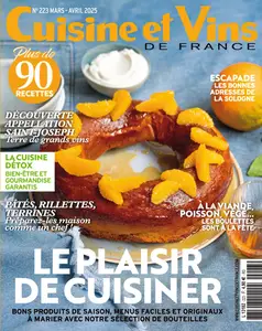 Cuisine et Vins de France N.223 - Mars-Avril 2025