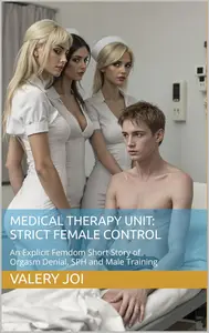 Medical Therapy Unit: Strict Female Control