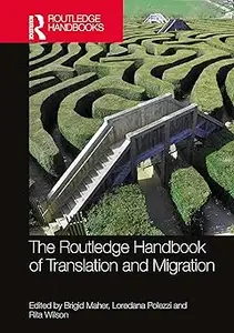 The Routledge Handbook of Translation and Migration