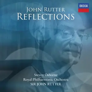 John Rutter, Steven Osborne, Royal Philharmonic Orchestra - John Rutter: Reflections (2025)