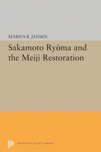 Sakamoto Ryoma and the Meiji Restoration