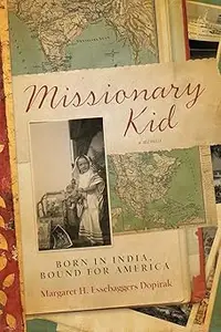 Missionary Kid: Born in India, Bound for America