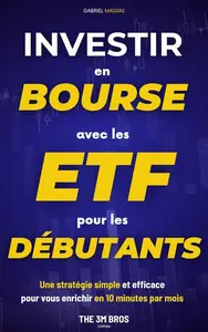 Gabriel Massias, "Investir en bourse avec les ETF pour les débutants"