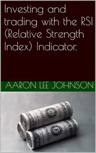 Investing and trading with the RSI Indicator