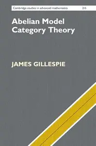 Abelian Model Category Theory