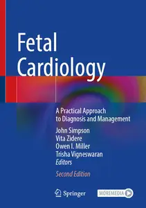 Fetal Cardiology: A Practical Approach to Diagnosis and Management
