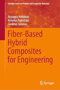 Fiber-Based Hybrid Composites for Engineering
