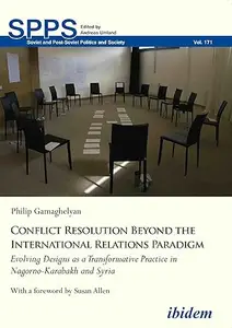 Conflict Resolution Beyond the International Relations Paradigm