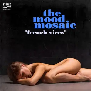 VA - The Mood Mosaic - French Vices (Hot Mounts & Deep Focus) (2026) [Official Digital Download 24/48]