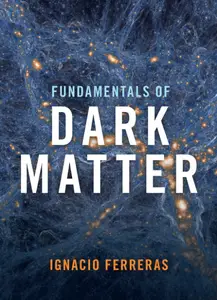 Fundamentals of Dark Matter