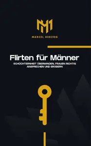 Marcel Herzog - Flirten für Männer
