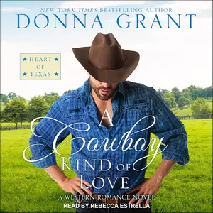 A Cowboy Kind of Love: Heart of Texas Series