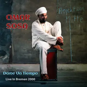 Omar Sosa - Dame Un Tiempo (Live In Bremen 2000) (2024)