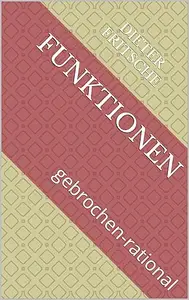Funktionen: gebrochen-rational (Keine Angst vor Mathe!)