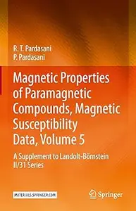 Magnetic Properties of Paramagnetic Compounds, Magnetic Susceptibility Data, Volume 5: A Supplement to Landolt-Börnstein