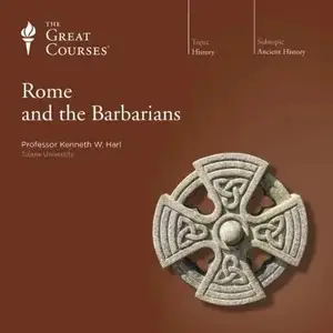 Rome and the Barbarians [TTC Audio]