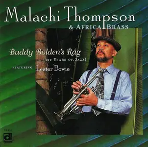 Malachi Thompson & Africa Brass - Buddy Bolden's Rag (1995)
