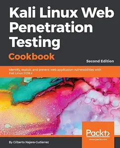 Kali Linux Web Penetration Testing Cookbook - Second Edition (Repost)