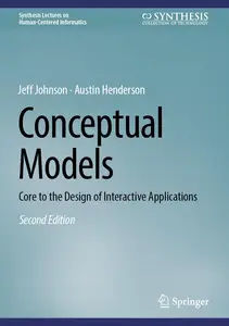 Conceptual Models: Core to the Design of Interactive Applications (Synthesis Lectures on Human-Centered Informatics)
