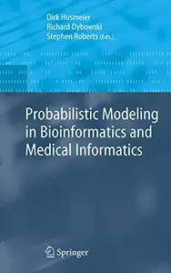 Probabilistic Modeling in Bioinformatics and Medical Informatics (Repost)