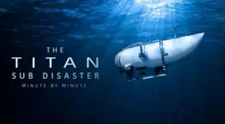 The Titan Sub Disaster: Minute by Minute (2024)