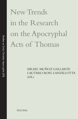 New Trends in the Research on the Apocryphal Acts of Thomas: Volume 20 (Studies on Early Christian Apocrypha)